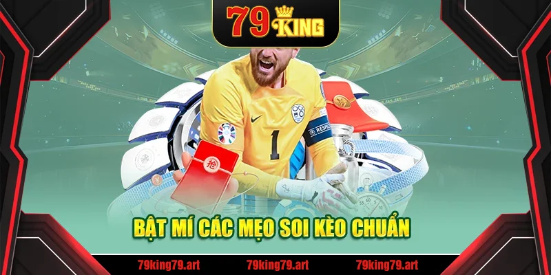 Bật mí các mẹo soi kèo chuẩn